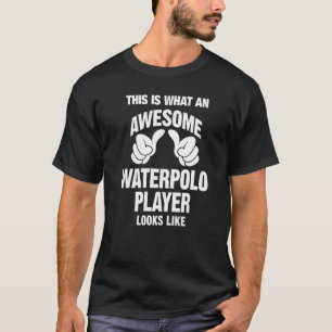 Camiseta Jogador De Waterpolo Incrível Parece Engraçado