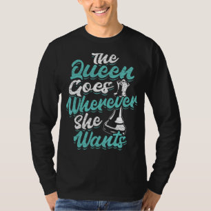 Camiseta Jogador De Xadrez A Rainha Vai Onde Ela Quiser