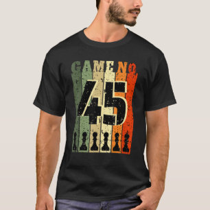 Camiseta Jogador De Xadrez Aniversário 45 Anos Número De Jo