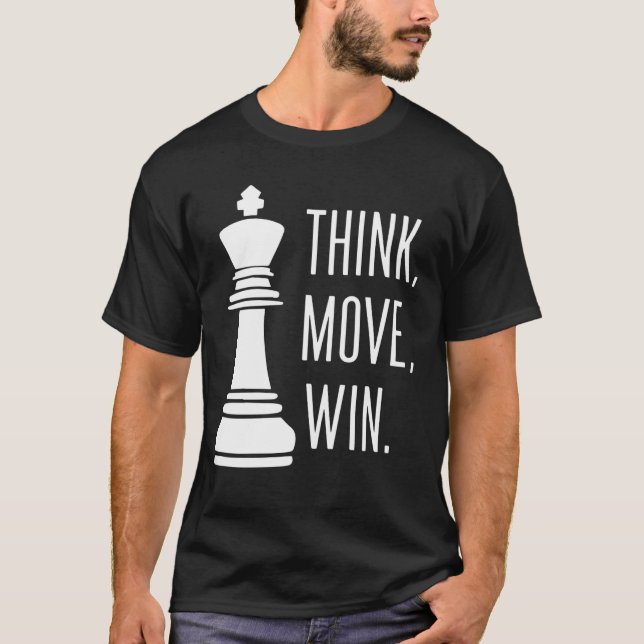 Camiseta Jogador de xadrez do Chess Think Move (Frente)