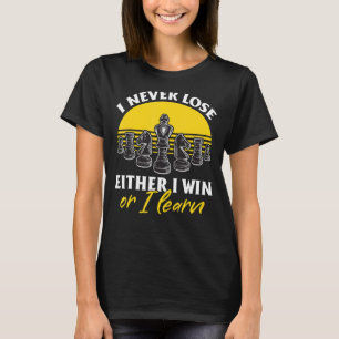 Camiseta Jogador de xadrez, eu nunca perder ou eu ganho ou 