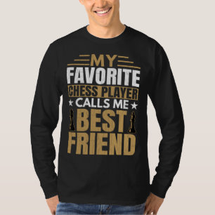 Camiseta Jogador de xadrez favorito me chama de melhor amig