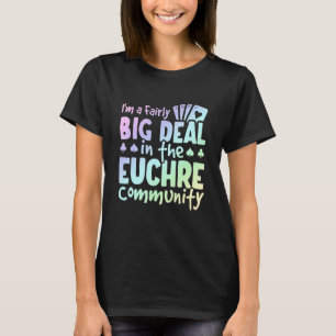 Camiseta Jogador Euchre 1 Grande Negociação da Comunidade E