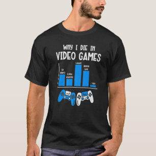 Camiseta Jogador Por Que Morro Em Videos games Adolescentes