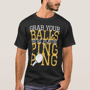 Camiseta Jogador Tênis de mesa de Pegue suas bolas que est
