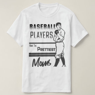 Camiseta Jogadores De Beisebol Têm As Mães Mais Bonitas