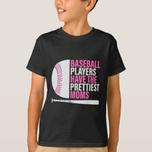 Camiseta Jogadores De Beisebol Têm As Mães Mais Bonitas De
