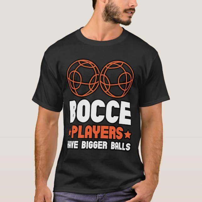 Camiseta Jogadores De Bocco Têm Grandes Bolas Boule Boccia  (Frente)