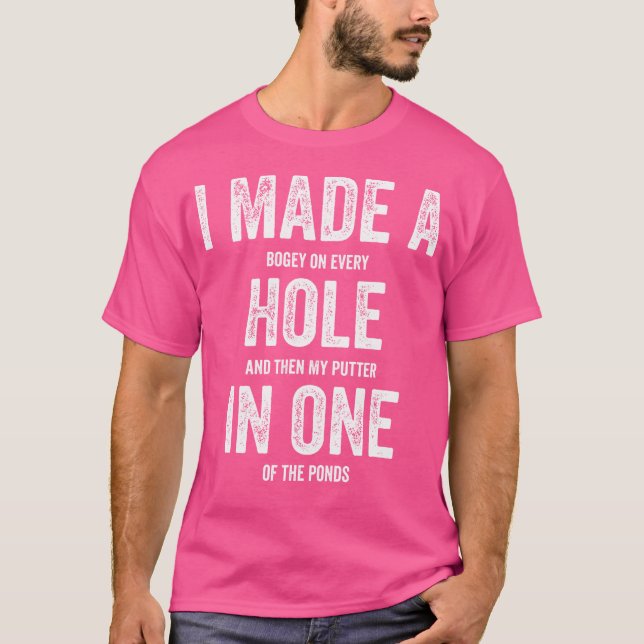 Camiseta Jogadores De Golfe Mulheres De Golfe Homens Eu Fiz (Frente)