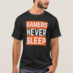 Camiseta Jogadores de jogos nunca adormecem Videos games pa