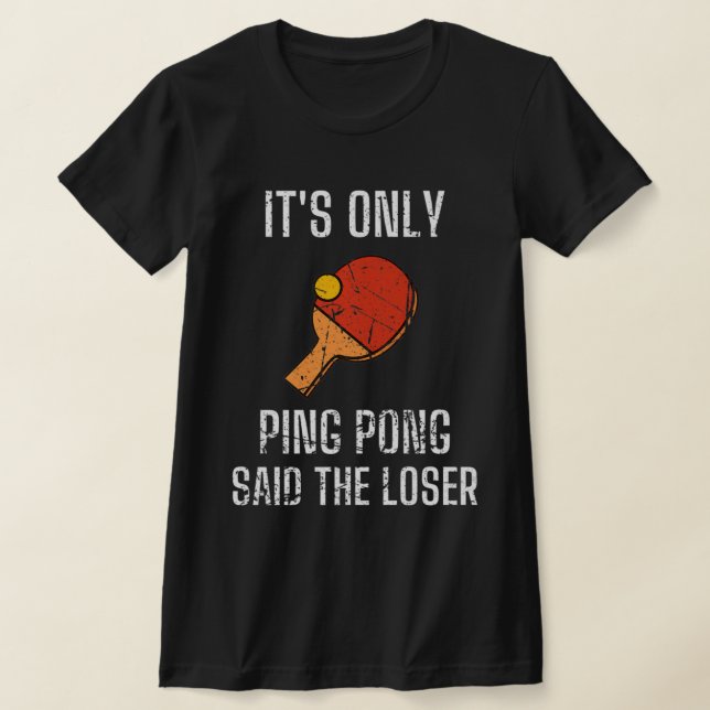 Camiseta Jogadores de Tênis mesa de  É Apenas Ping Pong Dis (Postura )