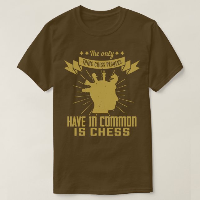 Camiseta Jogadores de xadrez têm xadrez em comum (Frente do Design)