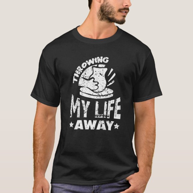 Camiseta Jogando minha vida fora o forno de hobby cerâmico  (Frente)