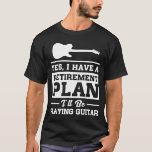 Camiseta Jogando o plano de aposentação da guitarra
