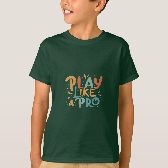 Camiseta Jogar como um profissional (Frente)
