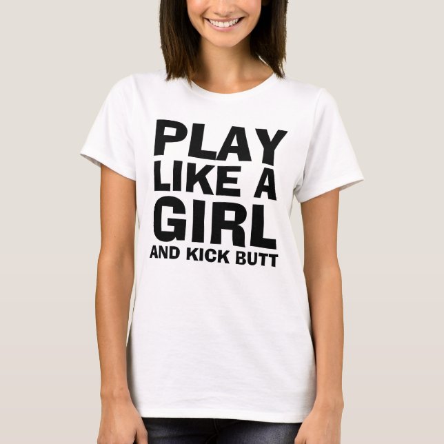 Camiseta JOGAR COMO UMA MENINA, & KICK T- shirts BUMBUM (Frente)