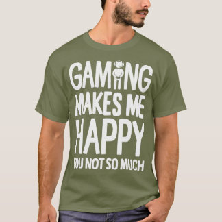Camiseta Jogar Me Faz Feliz, Você Não É Muito Jogador