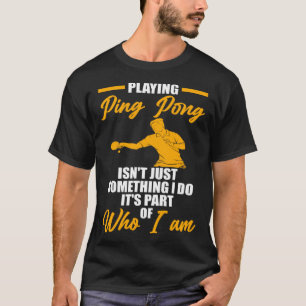 Camiseta jogar ping pong não é apenas algo mesa tenni