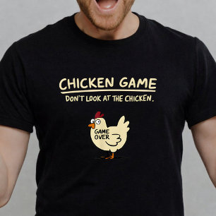 Camiseta Jogo da Galinha Não Olhe para a Galinha