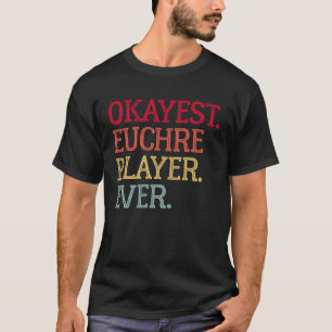 Camiseta Jogo de Cartão Euchre Mais Okayest 1