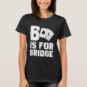 Camiseta Jogo De Cartas B É Para Jogador De Bridge