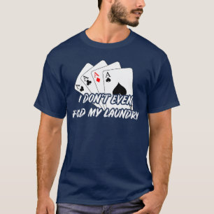 Camiseta Jogo de cartas de pôquer engraçado Presente para m