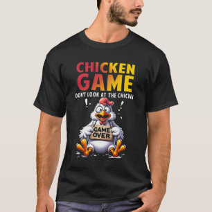 Camiseta Jogo de frango Não olhe para o jogo de frango sobr