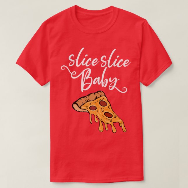 Camiseta Jogo de Palavra Bebê Fatia com Fatia com Pizza Pie (Frente do Design)