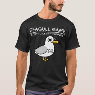 Camiseta Jogo de Seagull Não olhe para o Seagull Engraçado