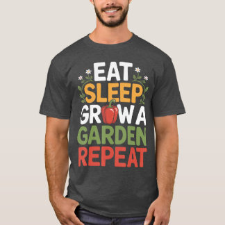 Camiseta Jogo Divertido Comer Dormir Cultivar Um Jardim Rep