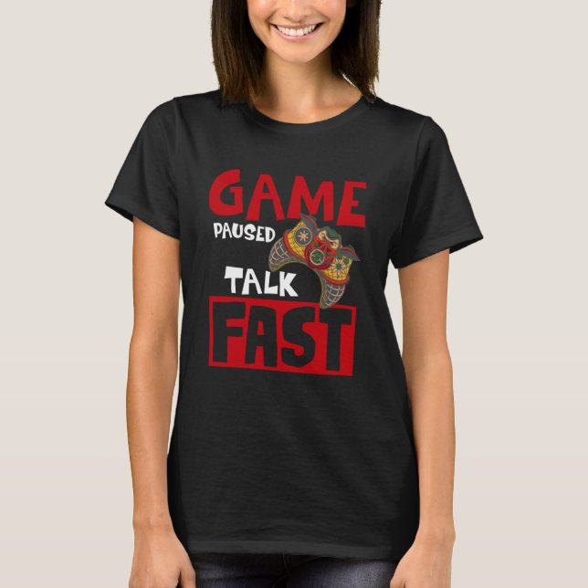 Camiseta Jogo em Pausa Conversa Jogo Rápido Jogo Jogo 1 (Frente)