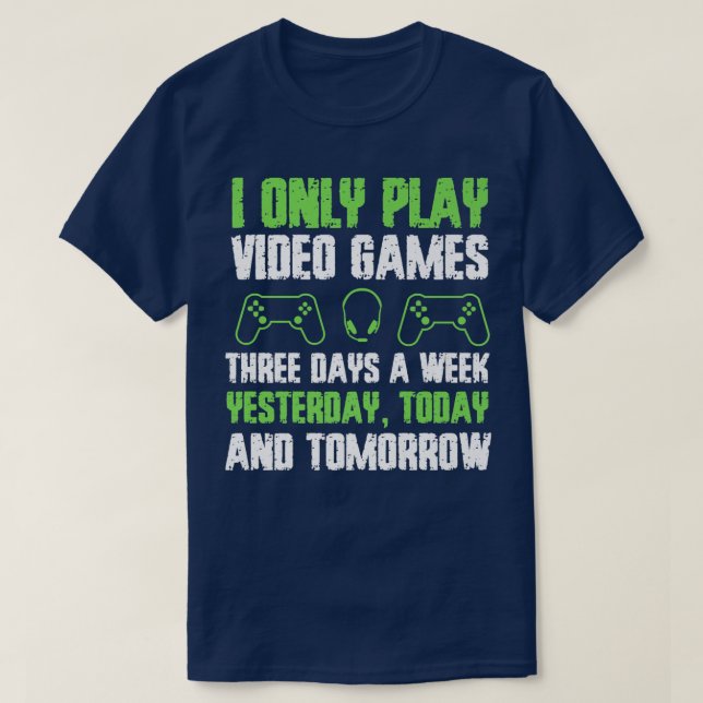 Camiseta Jogo Engraçado Jogando Vídeo Gamer Dizendo Que Eu  (Frente do Design)