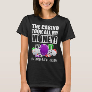 Camiseta Jogo O Casino Pegou Todo Meu Pôquer De Amor