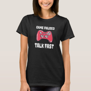 Camiseta Jogo Pausa Conversa Rápida Jogador de Vídeo Jogado