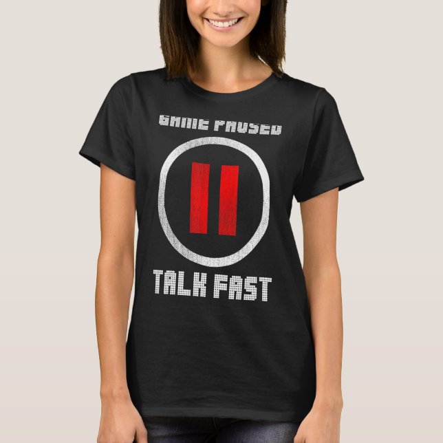 Camiseta Jogo Pausado Talk Fast Controller Jogos Pc Vídeo G (Frente)