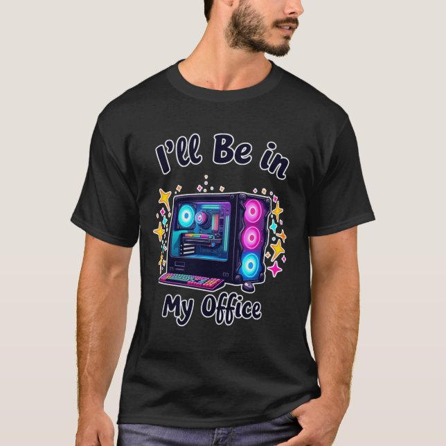 Camiseta Jogos de PC estarei no meu escritório (Frente)