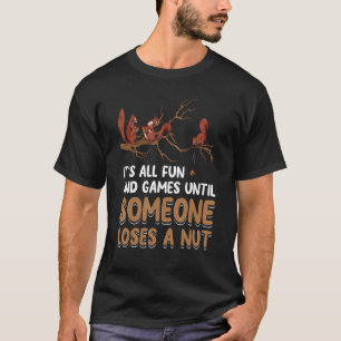 Camiseta Jogos Divertidos Até Que Alguém Perder Uma Mordaça