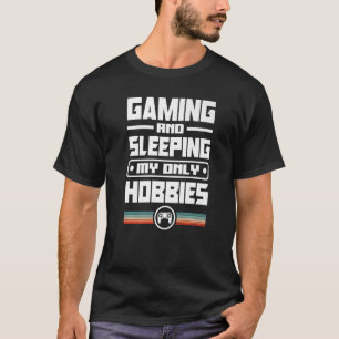 Camiseta Jogos E Dormir Meu Único Jogo De Hobbies
