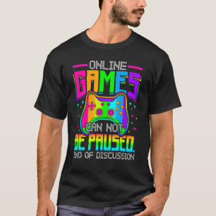 Camiseta Jogos on-line não podem ser colocados em pausa no 