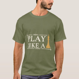 Camiseta Jogue Como um Rei – Citação de Estratégia de Poder