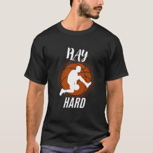 Camiseta Jogue Duro - Presente Perfeito de Aniversário para