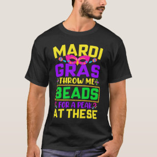 Camiseta Jogue-Me Miçangas Para Um Pico Nessas Arras Mardi