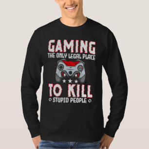Camiseta Jogue o único lugar legal para Matar de Pessoas es