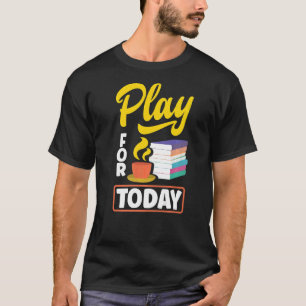 Camiseta Jogue Para Hoje Tea Bebendo Tea Tea Brewing Cup O