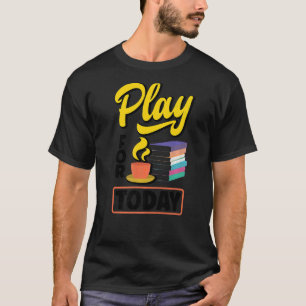 Camiseta Jogue Para Hoje Tea Bebendo Tea Tea Brewing Cup O
