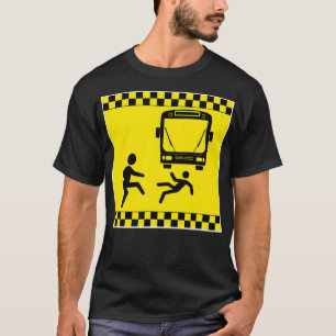 Camiseta Jogue Sob O Ônibus Atenção Engraçado Presente