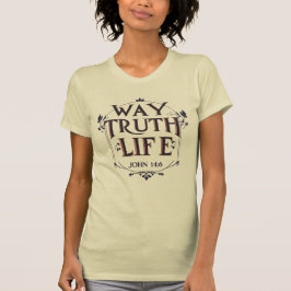 Camiseta John 14:6 Intrate Way Truth Life