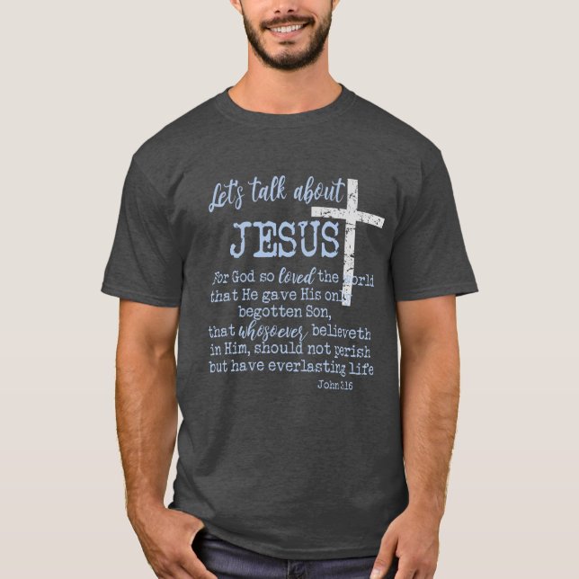 Camiseta John 3.16 com palestra de Vamos sobre Jesus-cristã (Frente)