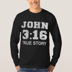 Camiseta John 3 16 História Verdadeira, Fé, Bíblia Verso Cr