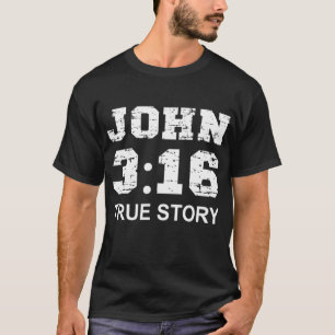 Camiseta John 3 16 História Verdadeira, Fé, Bíblia Verso Cr